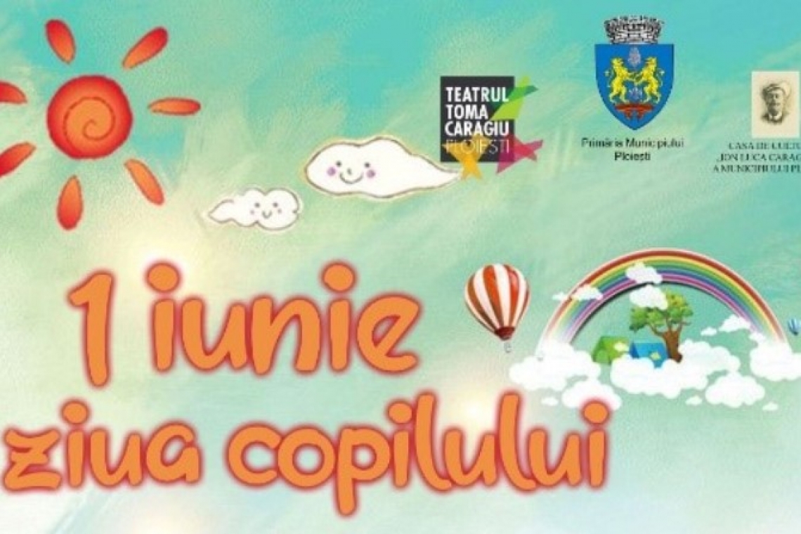 ”Ziua Copilului” sărbătorită la Ploiești. Vezi programul