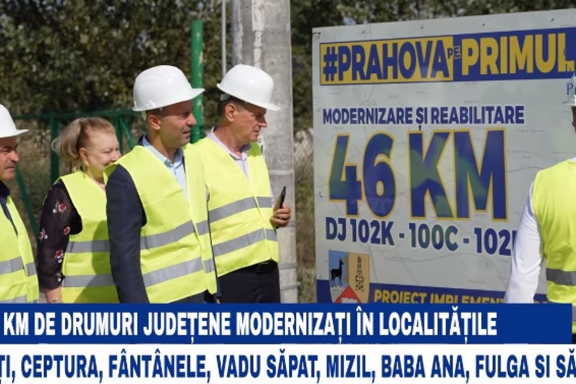 Președintele CJ, Iulian Dumitrescu: 46 km de drumuri județene modernizați în Prahova cu fonduri europene